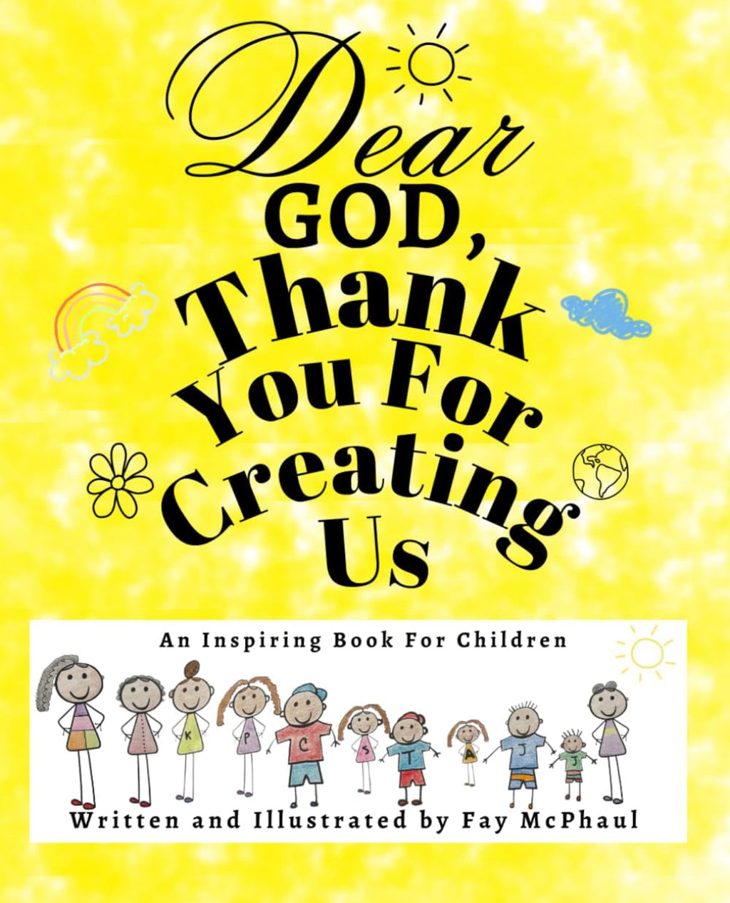 Dear God, Thank You For Creating Us: An Inspiring Book for Children